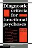 Diagnostic Criteria for Functional Psychoses