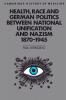 Health Race and German Politics Between National Unification and Nazism 1870 1945