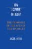 The Theology of the Acts of the Apostles
