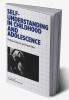 Self-Understanding in Childhood and Adolescence