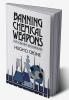 Banning Chemical Weapons