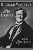 Richard Wagner's Music Dramas
