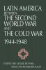 Latin America Between the Second World War and the Cold War