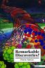 Remarkable Discoveries!