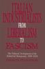 Italian Industrialists from Liberalism to             Fascism