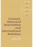 Gramsci Historical Materialism and International Relations