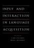 Input and Interaction in Language Acquisition