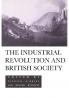 The Industrial Revolution and British Society