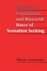 Behavioral Expressions and Biosocial Bases of Sensation Seeking