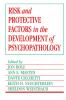 Risk and Protective Factors in the Development of Psychopathology