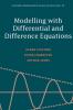 Modelling with Differential and Difference Equations