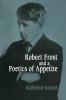 Robert Frost and a Poetics of Appetite