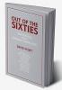Out of the Sixties