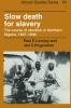Slow Death for Slavery