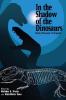 In the Shadow of the Dinosaurs