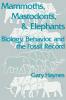 Mammoths Mastodonts and Elephants