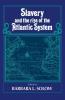 Slavery and the Rise of the Atlantic System