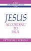 Jesus According to Paul