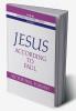 Jesus According to Paul