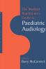 The Medical Practitioner's Guide to Paediatric Audiology