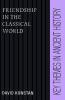 Friendship in the Classical World
