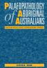 Palaeopathology of Aboriginal Australians
