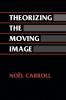 Theorizing the Moving Image