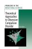 Theoretical Approaches to Obsessive-Compulsive             Disorder