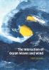 The Interaction of Ocean Waves and Wind