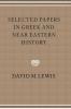 Selected Papers in Greek and Near Eastern History