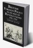 British Foreign Policy in an Age of Revolutions 1783 1793