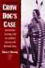 Crow Dog's Case