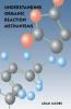 Understanding Organic Reaction Mechanisms