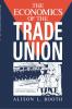 The Economics of the Trade Union