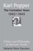 Karl Popper - The Formative Years 1902 1945