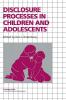 Disclosure Processes in Children and Adolescents