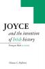 Joyce and the Invention of Irish History