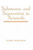 Substance and Separation in Aristotle