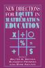 New Directions for Equity in Mathematics Education