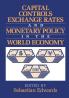 Capital Controls Exchange Rates and Monetary Policy in the World Economy