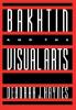 Bakhtin and the Visual Arts