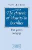 The Rhetoric of Identity in Isocrates the Rhetoric of Identity in Isocrates