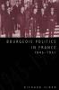 Bourgeois Politics in France 1945 1951