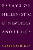 Essays on Hellenistic Epistemology and Ethics