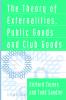 The Theory of Externalities Public Goods and Club Goods