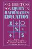 New Directions for Equity in Mathematics Education