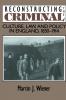 Reconstructing the Criminal