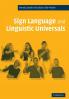 Sign Language and Linguistic Universals