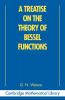 A Treatise on the Theory of Bessel Functions