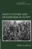 Mass Culture and Modernism in Egypt